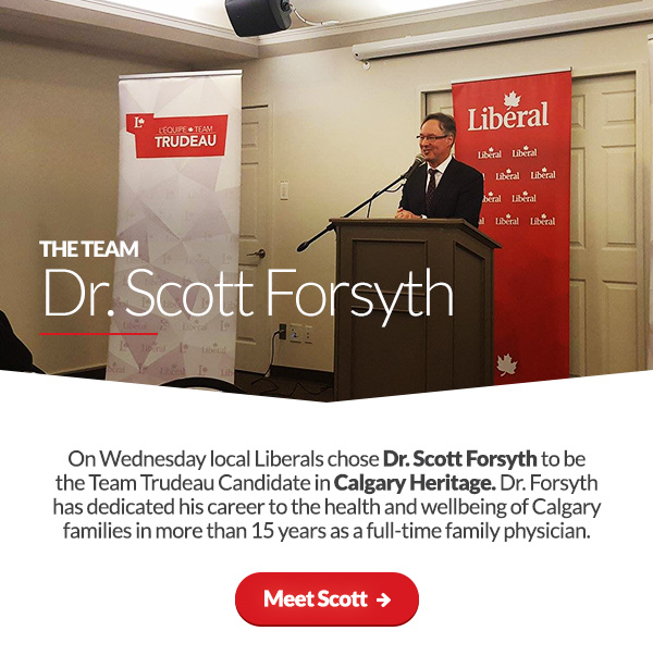 The Liberal Party of Canada has announced that Dr. Scott Forsyth is the official Team Trudeau candidate in the upcoming federal by-election for Calgary Heritage, following a nomination vote Wednesday night by local registered Liberals.