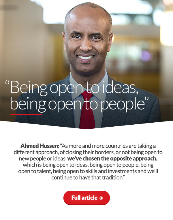 'We've chosen the opposite approach' Ahmed Hussen: 'As more and more countries are taking a different approach, of closing their borders, or not being open to new people or ideas, we've chosen the opposite approach, which is being open to ideas, being open to people, being open to talent, being open to skills and investments and we'll continue to have that tradition. Full article ➜