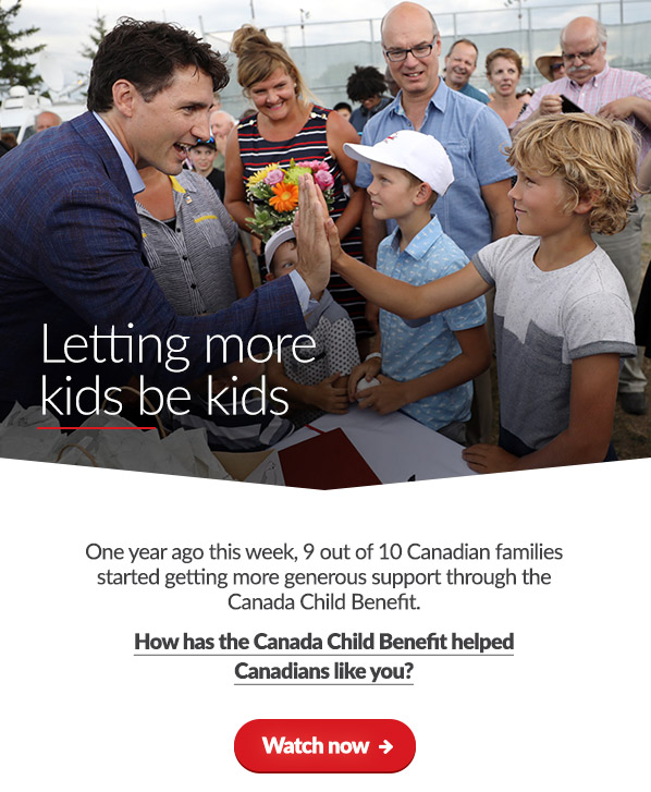 Letting more kids be kids
 
One year ago this week, 9 out of 10 Canadian families started getting more generous support through the Canada Child Benefit. 

How has the Canada Child Benefit helped Canadians like you?

Watch now → 