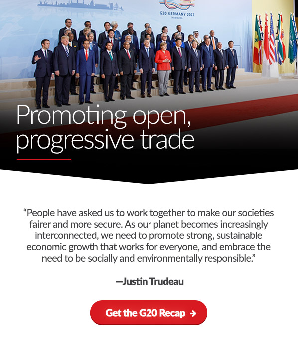 Promoting open, progressive trade

'People have asked us to work together to make our societies fairer and more secure. As our planet becomes increasingly interconnected, we need to promote strong, sustainable economic growth that works for everyone, and embrace the need to be socially and environmentally responsible.'

-Justin Trudeau

Get the G20 Recap →